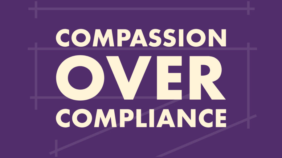 Inclusivity Compassion Over Compliance