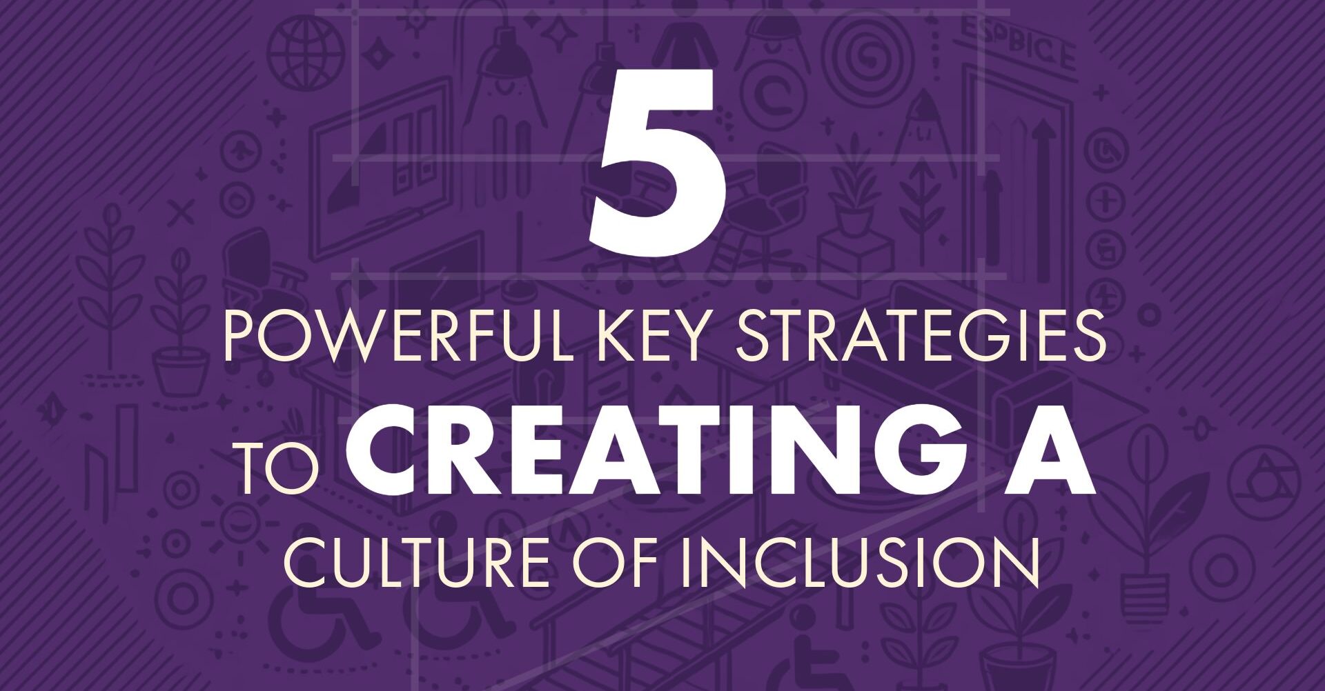 Creating a Culture of Inclusion