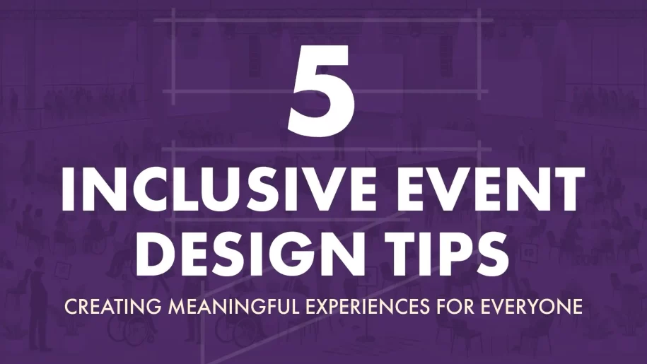 5 Inclusive Event Design Tips 3 5 Inclusive Event Design Tips