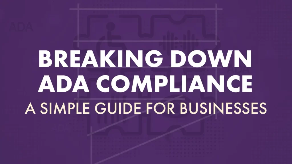 Breaking Down ADA Compliance