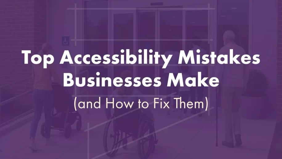 Top Accessibility Mistakes