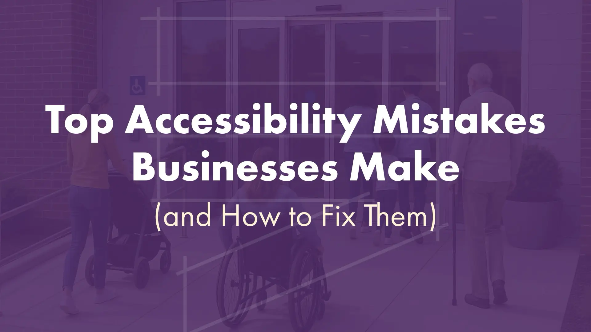 Top Accessibility Mistakes