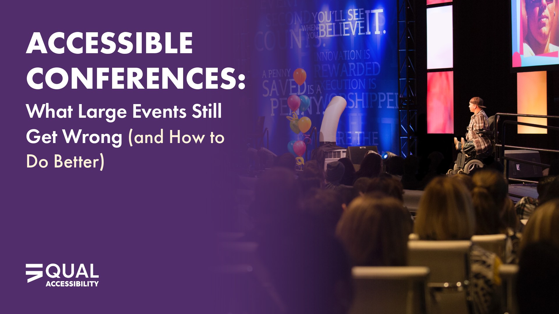 Accessible Conferences: What Large Events Still Get Wrong (and How to Do Better)