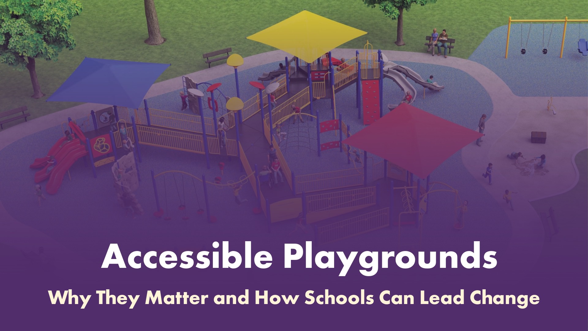 Accessible Playgrounds: Why They Matter and How Schools Can Lead Change
