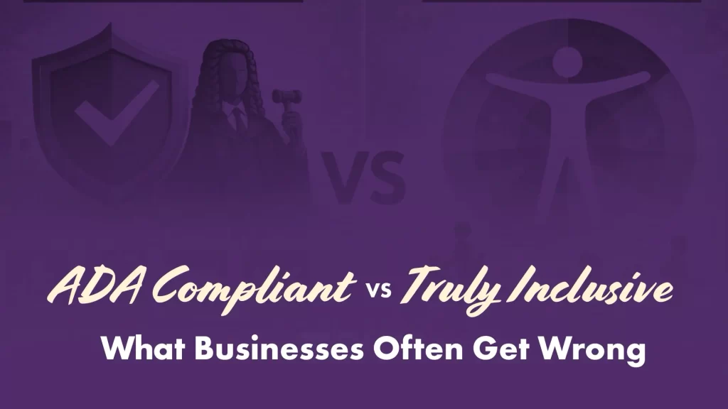 ADA Compliance vs Inclusive Design