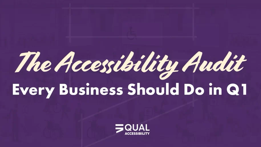 The Accessibility Audit Every Business Should Do in Q1