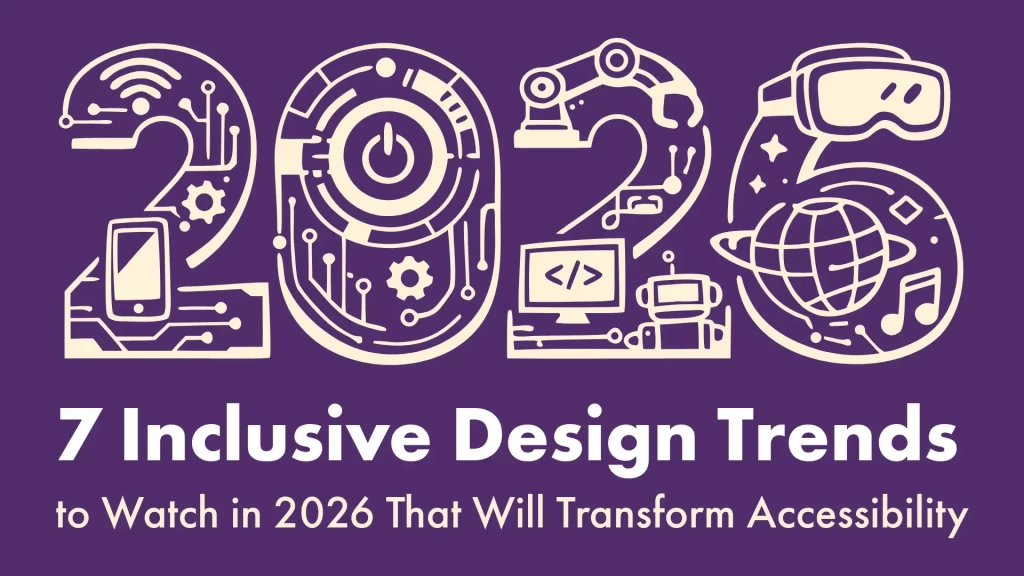 7 Inclusive Design Trends